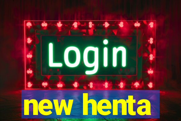 new henta